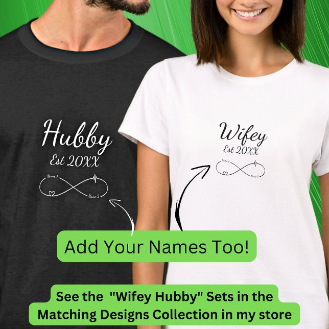 Add Year, Names, Change Text Infinity, Hubby Wifey T-Shirt (Creator Uploaded)