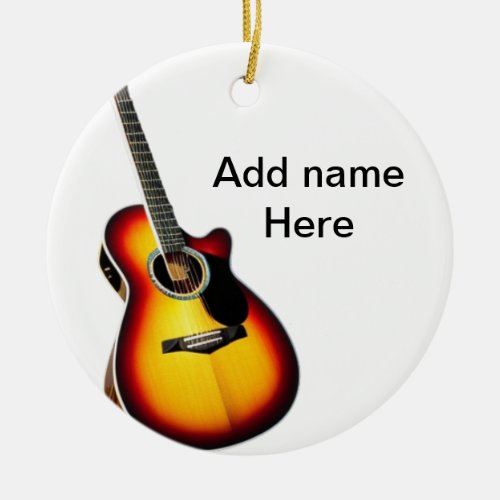 Add you name text brown acoustic guitar editable t ceramic ornament