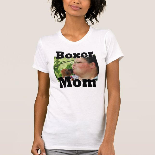 ADD YOU PHOTOBoxer MOM T-Shirt (Front)