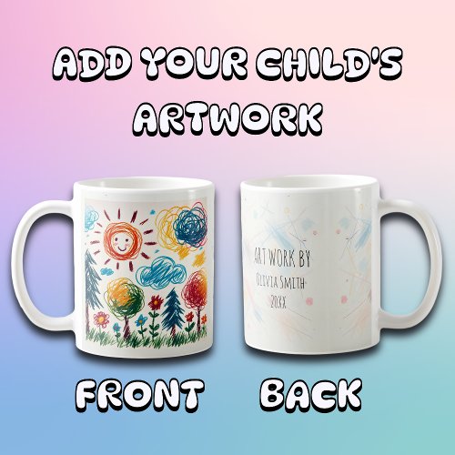 Add your Childs Artwork to this Coffee Mug