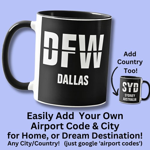 Add Your Code  City Airport Code DFW Dallas Mug