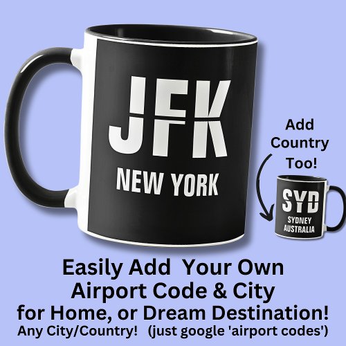Add Your Code  City Airport Code JFK NEW YORK Mug