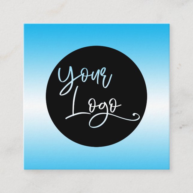 Add Your Custom Logo Over Sky Blue Ombre Square Business Card (Front)