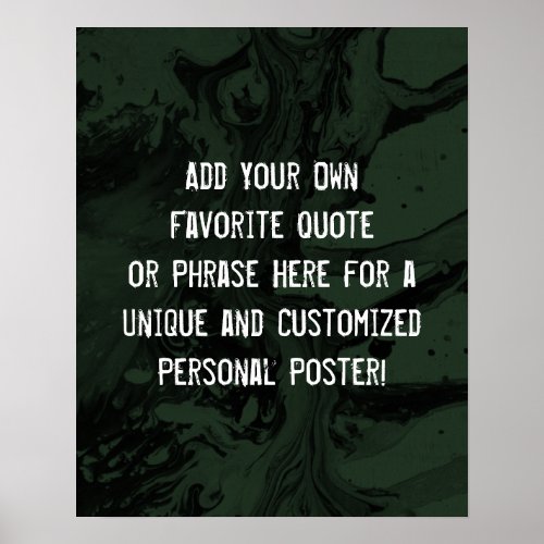 Add Your Custom Quote Black  Evergreen Marble Poster