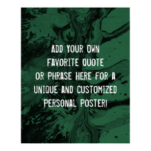 Add Your Custom Quote Black & Leaf Green Marble Poster