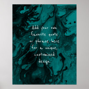 Add Your Custom Quote Black Marble Bright Teal Poster