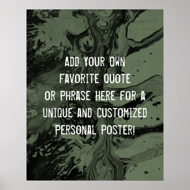 Add Your Custom Quote Black & Olive Green Marble Poster (Front)