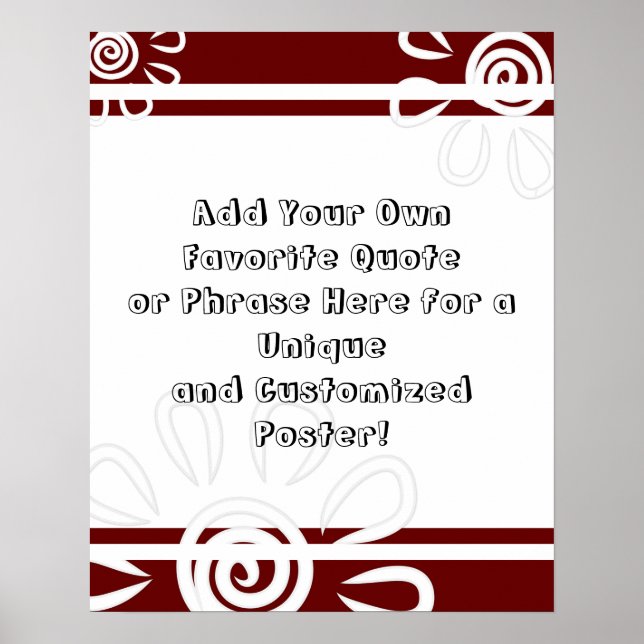 Add Your Custom Quote Stripes Flowers Burgundy Poster (Front)
