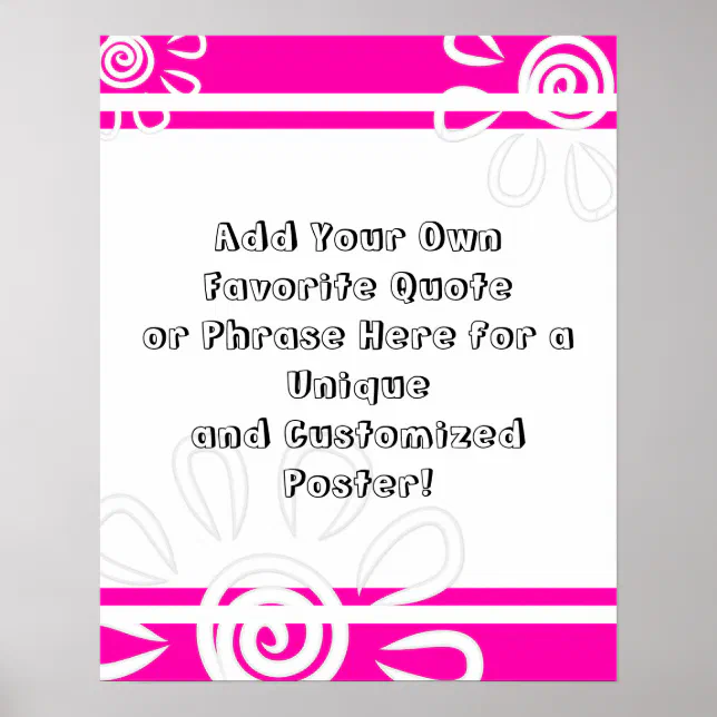 Add Your Custom Quote Stripes & Flowers Hot Pink Poster | Zazzle