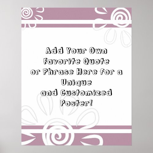 Add Your Custom Quote Stripes  Flowers Mauve Pink Poster