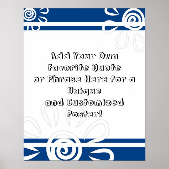 Add Your Custom Quote Stripes Flowers Royal Blue Poster (Front)