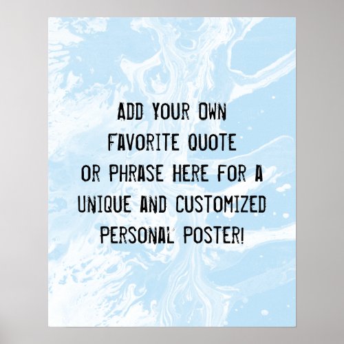 Add Your Custom Quote White Marble Baby Blue Poster
