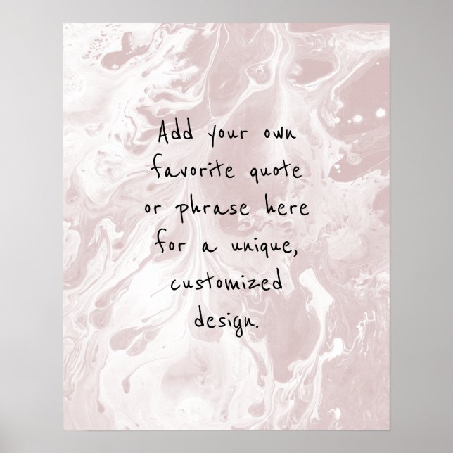 Add Your Custom Quote White Marble, Dusty Rose Poster (Front)