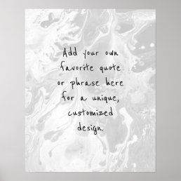 Add Your Custom Quote White Marble, Light Gray Poster