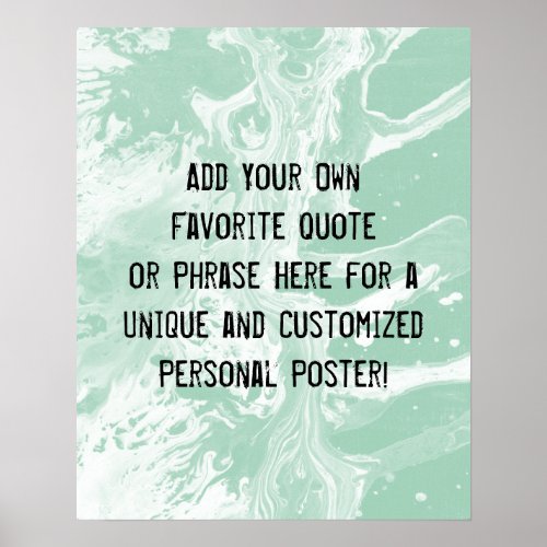 Add Your Custom Quote White Marble Light Green Poster
