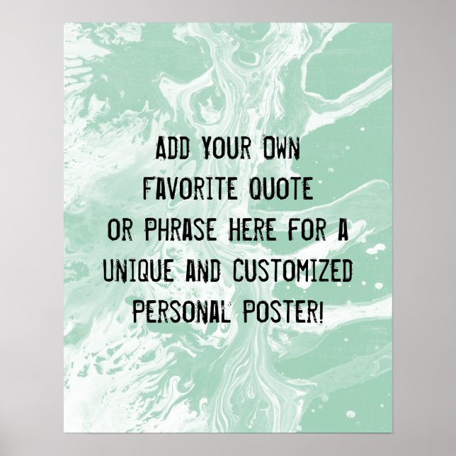 Add Your Custom Quote White Marble Light Green Poster (Front)
