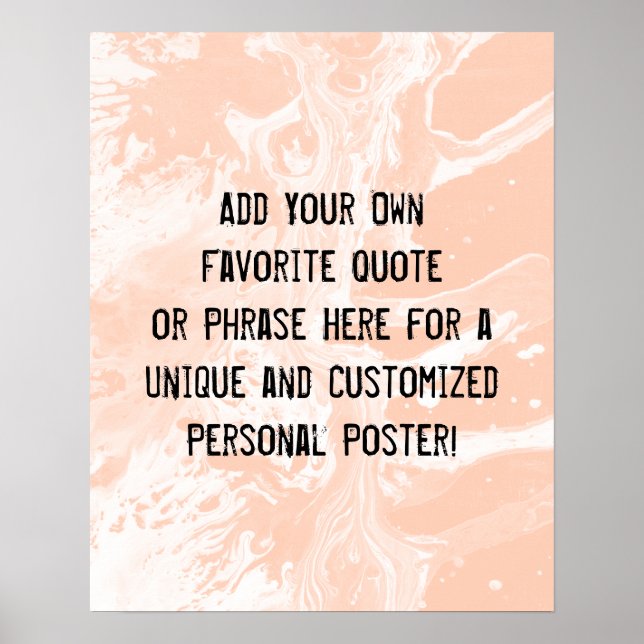 Add Your Custom Quote White Marble Light Salmon Poster (Front)