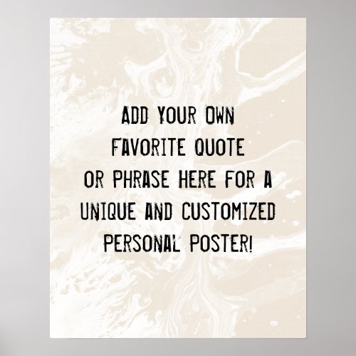Add Your Custom Quote White Marble on Cream Poster