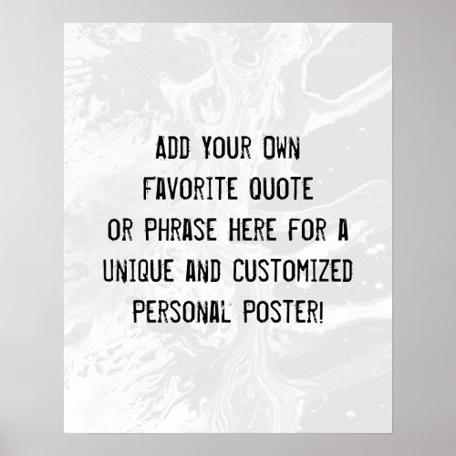 Add Your Custom Quote White Marble on Light Gray Poster