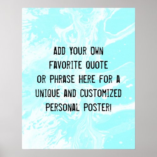 Add Your Custom Quote White Marble Pale Aqua Poster