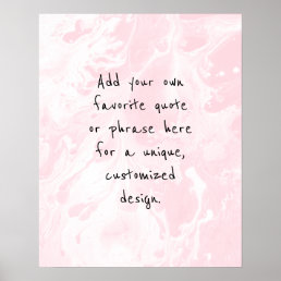 Add Your Custom Quote White Marble, Pastel Pink Poster