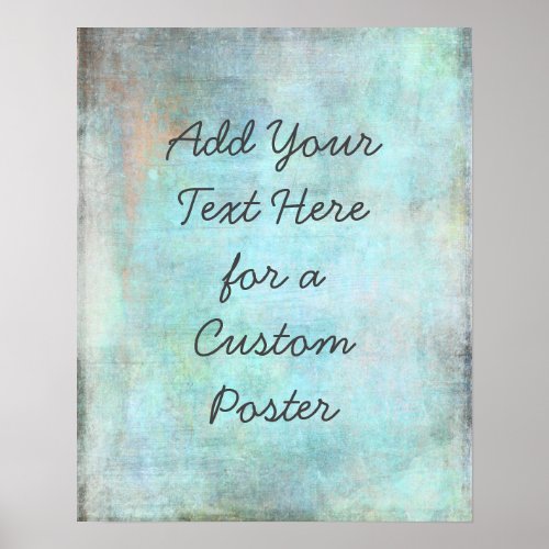 Add Your Custom Text Aqua and Teal Grunge Poster