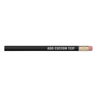 Add Your Custom Text - Black and White Pencil