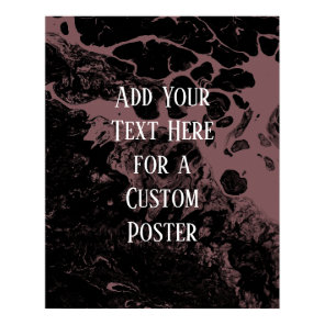 Add Your Custom Text Black Dark Dusty Rose Marble Poster