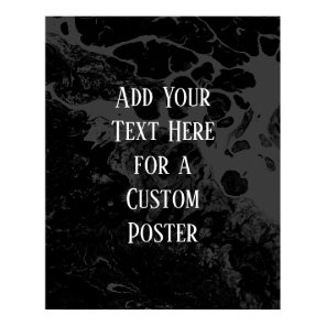 Add Your Custom Text Black & Gray Marble Poster