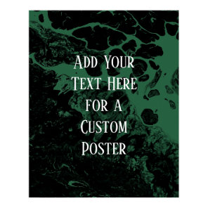 Add Your Custom Text Black & Leaf Green Marble Poster