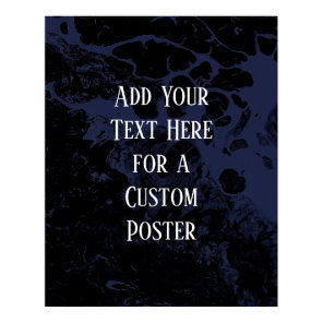 Add Your Custom Text Black & Navy Marble Poster