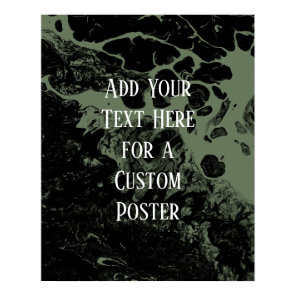 Add Your Custom Text Black & Olive Green Marble Poster