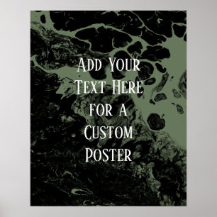 Add Your Custom Text Black & Olive Green Marble Poster