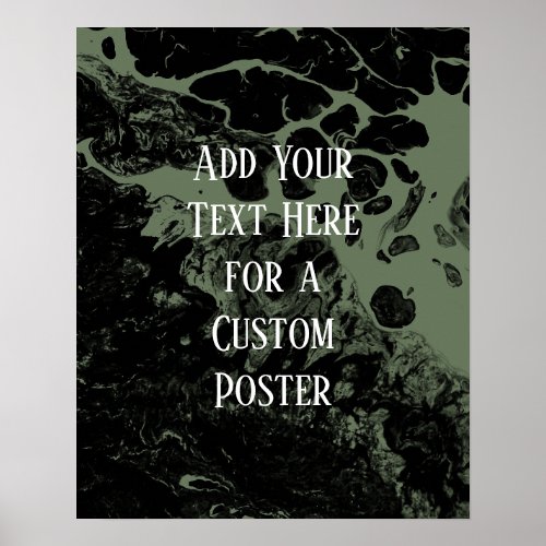 Add Your Custom Text Black  Olive Green Marble Poster