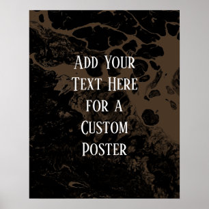 Add Your Custom Text Black & Subtle Brown Marble Poster