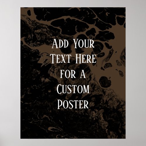 Add Your Custom Text Black  Subtle Brown Marble Poster