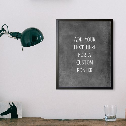 Add Your Custom Text Bold Gray Grunge Poster