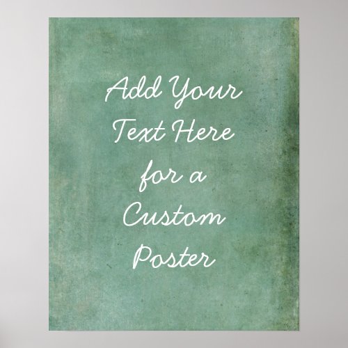 Add Your Custom Text Subtle Turquoise Grunge Poster