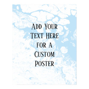 Add Your Custom Text, White & Baby Blue Marble Poster