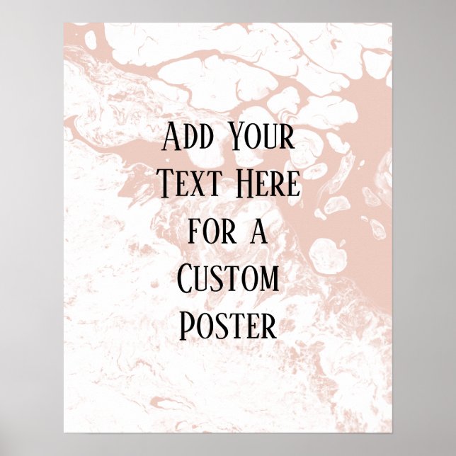 Add Your Custom Text, White & Blush Marble Poster (Front)