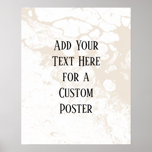 Add Your Custom Text White  Cream Marble Poster