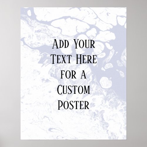 Add Your Custom Text White  Dusty Blue Marble Poster