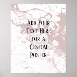Add Your Custom Text, White &amp; Dusty Rose Marble Poster