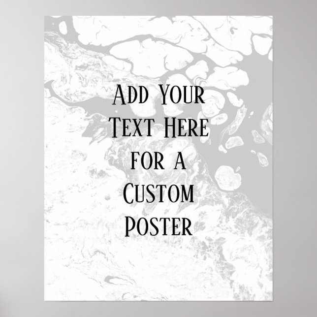 Add Your Custom Text, White & Gray Marble Poster (Front)