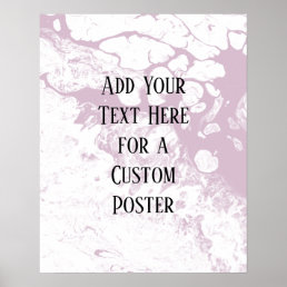 Add Your Custom Text, White &amp; Light Mauve Marble Poster
