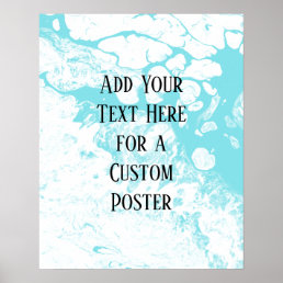 Add Your Custom Text White Light Turquoise Marble Poster