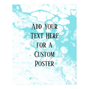 Add Your Custom Text White Light Turquoise Marble Poster
