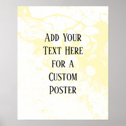 Add Your Custom Text, White &amp; Light Yellow Marble Poster