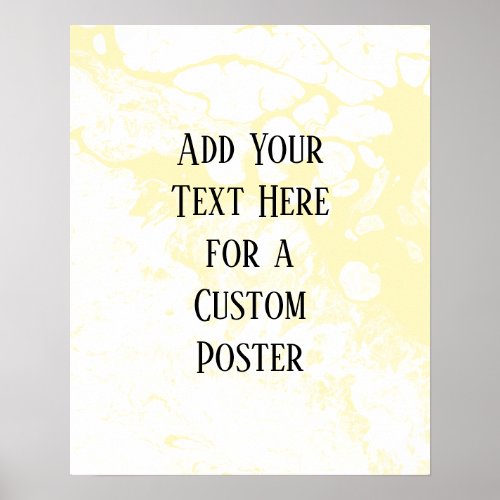 Add Your Custom Text White  Light Yellow Marble Poster
