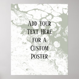 Add Your Custom Text, White &amp; Sage Green Marble Poster